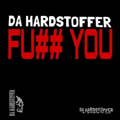 DA HARDSTOFFER - Fu## You