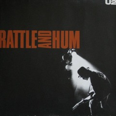 U2 Rattle And Hum