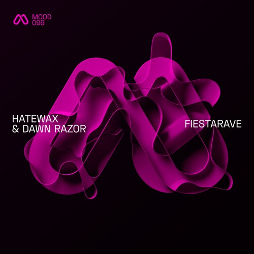Stream Premiere: Hatewax & Dawn Razor - Fiestarave [MOOD] by Soundspace ...
