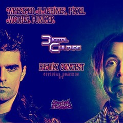 Pixel & Wrecked Machines - Mother Funker (Digital Culture Remix)