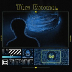 The Room - JustDakid ft. Nguyen Quoc (Prod by CHILLIN)