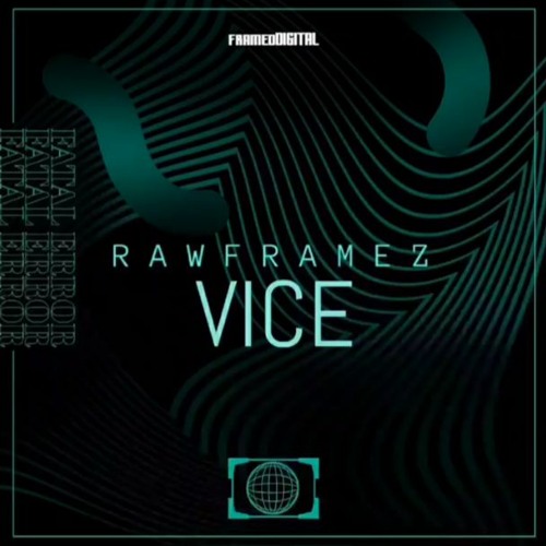 Rawframez - Vice [OUT NOW]