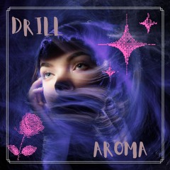 Drill Aroma