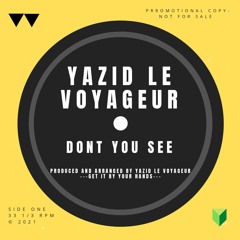 Yazid Le Voyageur - Don't You See