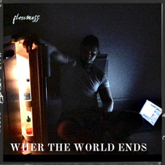 Wher the world end (Original)