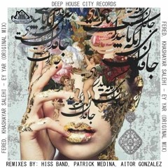 Fered, Khashayar Salehi - Ey Yar (Aitor Gonzalez Remix) [DeepHouseCity Records]