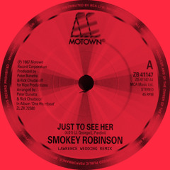 SMOKEY ROBINSON - Just to See Her [Lawrence Wedding Remix]