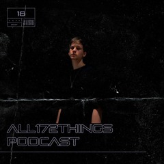 All172Things Podcast 18 (Hosted by: YOSHUU)