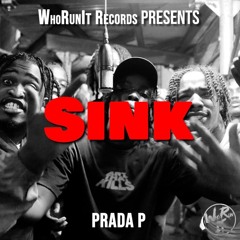 Prada P - Sink {produced By Young Madz, Prod.din3ro}