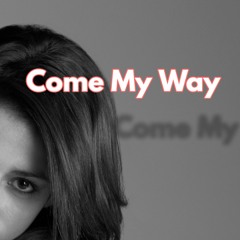 Come My Way (Prod by-Paco Lee)