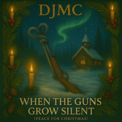 When the guns grow silent (Peace for Christmas)