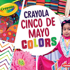 Get EPUB 📧 Crayola ® Cinco de Mayo Colors (Crayola ® Holiday Colors) by  Robin Nelso