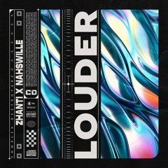 Zhanti, Nahswille - Louder [OUT NOW]