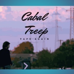 Cabal Treep - Tape Again