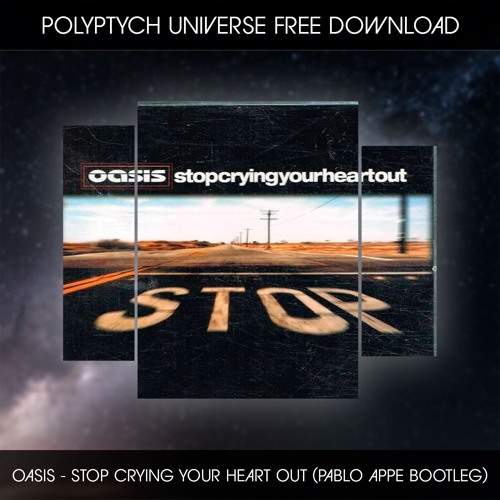 Stream PLTU FREE DOWNLOAD: Oasis - Stop Crying Your Heart