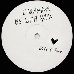 I Wanna Be With You