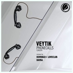 Veytik - Phonecalls (PREVIEW) (OUT MAR 3 - CONSAPEVOLE RECORDINGS)