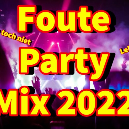 Stream Foute Party Mix 2022 by Dj Nickskuuu Listen online for free on