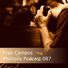 Phonons Podcast 087 Fran Campos