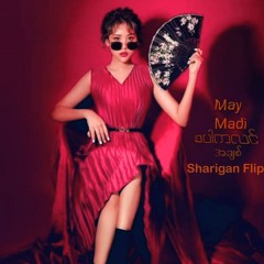 May Madi - စပါကလင်လိုအချစ် (Sharigan Flip)