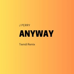 Jperry-Anyway (Tiemdi Kizomba Version)