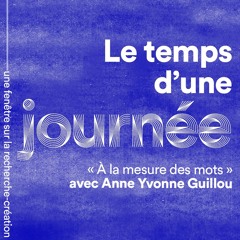 Podcast "Le temps d'une journée" vous présente Anne Yvonne Guillou
