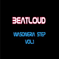BeatLoud - Wasoneria Step Vol.1
