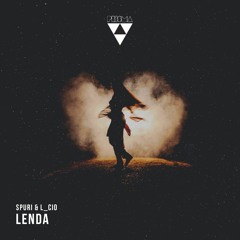 Lenda with L_cio + Upsydown (Prisma Techno)