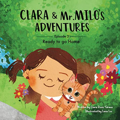[VIEW] EBOOK √ Ready to Go Home: Clara & Mr. Milo's Adventures Series, Book 3 by  Cla