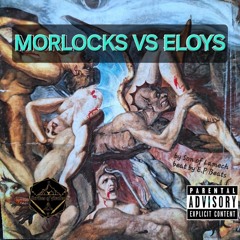 Morlock vs Eloys