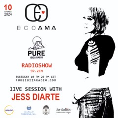 Ecoama - Radioshow - Jess Diarte - 2024 - 09 - 10 Pure Ibiza Radio