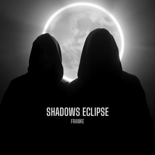 Franke - Shadows Eclipse [FREE WHEN 5K PLAYS]