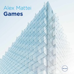 Alex Mattei - Games (Original Mix)