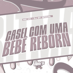 Casei Com Uma Bebe Reborn