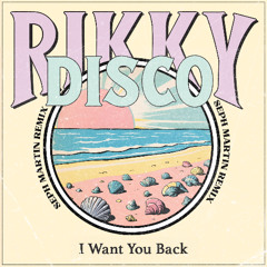 I Want You Back (Seph Martin Remix)