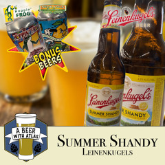 Summer Shandy by Leinenkugel's | Mainstream May Episode 5 - A Beer with Atlas 247