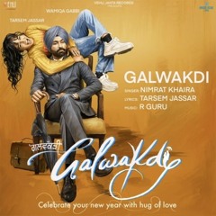 Galwakdi - Nimrat Khaira
