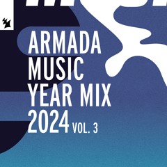 Armada Music Yearmix 2024 Vol. 3