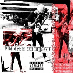 Put That On Myself (prod. justron)