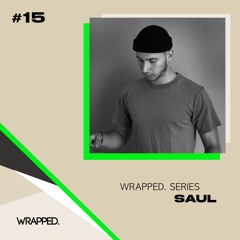WRAPPED. Series #15 | Saul