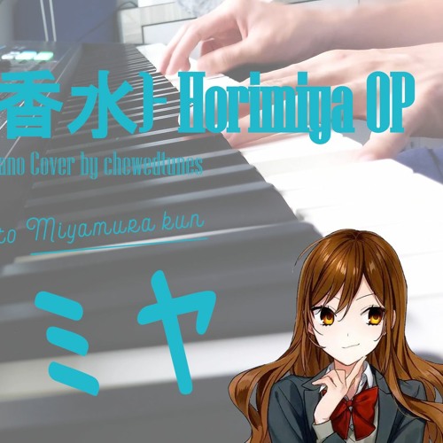 Horimiya OP - Iro Kousui (色香水)(Piano)