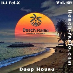 Deep House Beach Radio Uk Show #69 Mix DJ Fel-X