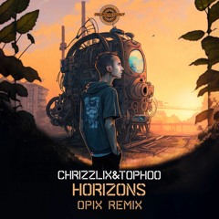Chrizzlix & Tophoo - Horizons (OPIX Rmx)