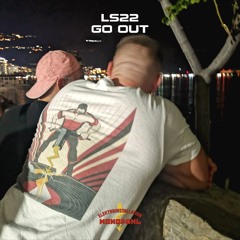 LS22 - Go Out
