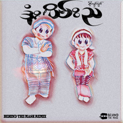 Done Yein Nya - Behind The Mask Remix