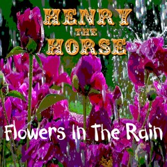 Flowers In The Rain