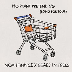 No Point Pretending (Song For Tour)