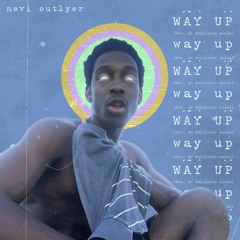 Nevi Outlyr - Way Up