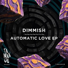 DIMMISH - Automatic Love
