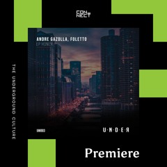 PREMIERE: Andre Gazolla, Foletto - Stab Me Back [Under Waves]